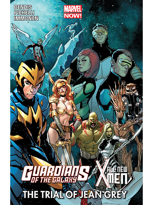Title details for Guardians of the Galaxy/All-New X-Men: The Trial of Jean Grey by Brian Michael Bendis - Available